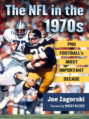 cover image of The NFL in the 1970s: Pro Football's Most Important Decade